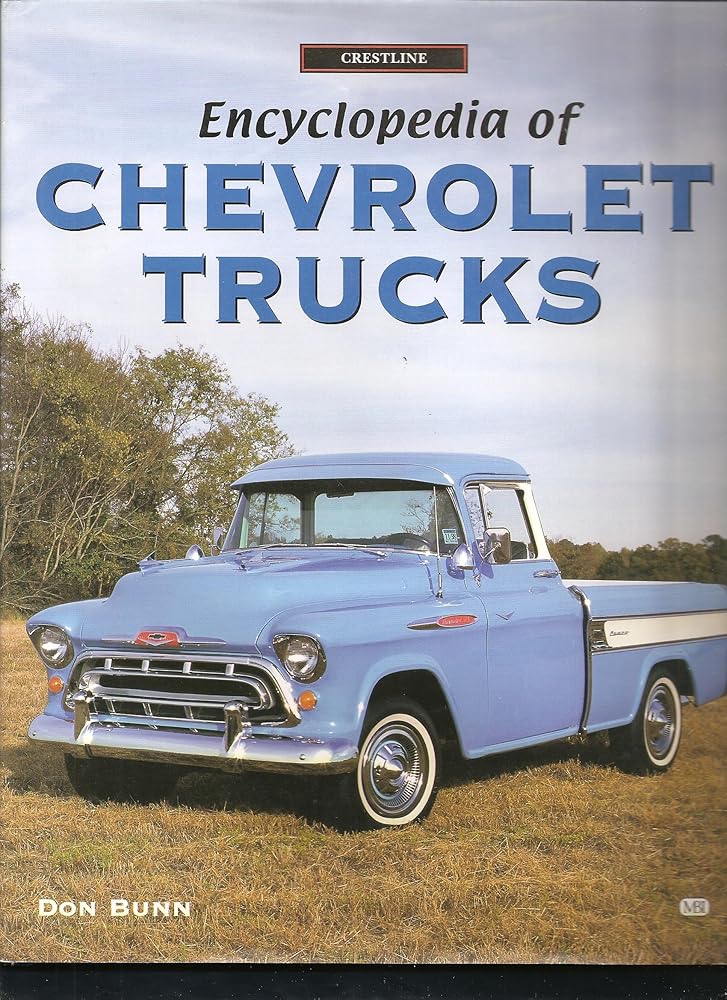 Encyclopedia of Chevrolet Trucks (Crestline Series) cover image