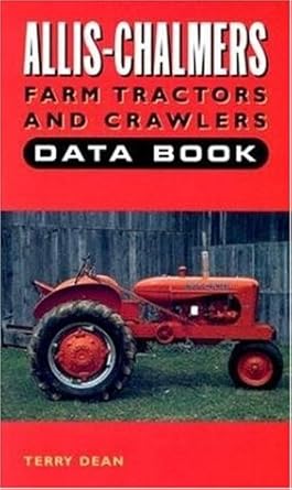 Allis-Chalmers Farm Tractors and Crawlers: Data Book, 1914-1963 (Tractor Data Books) cover image