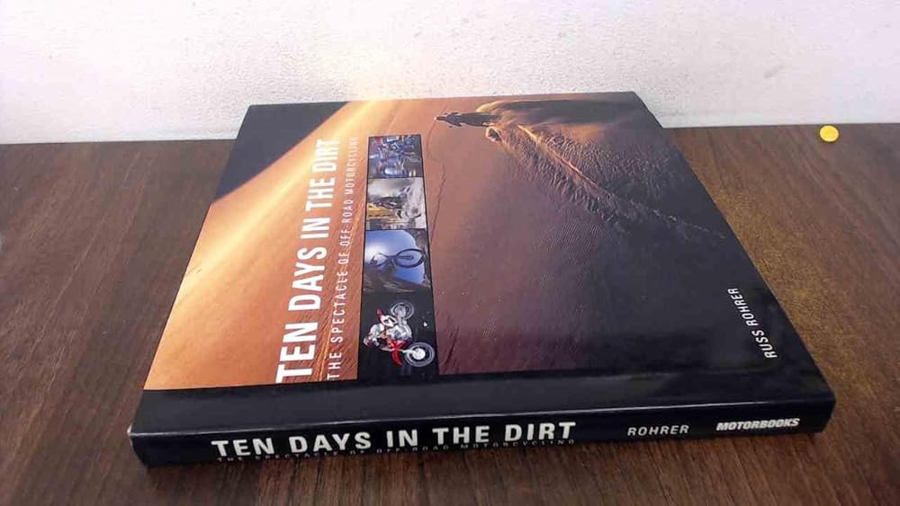 Ten Days in the Dirt: The Spectacle of Off-Road Motorcycling cover image