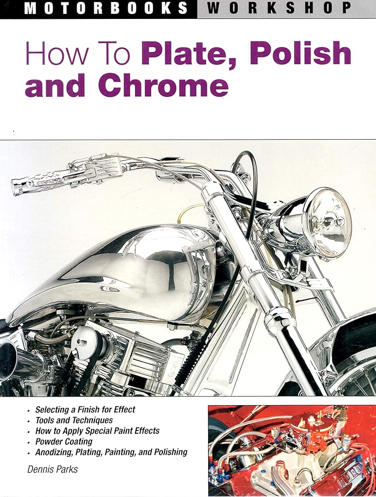 How To Plate, Polish, and Chrome (Motorbooks Workshop) cover image