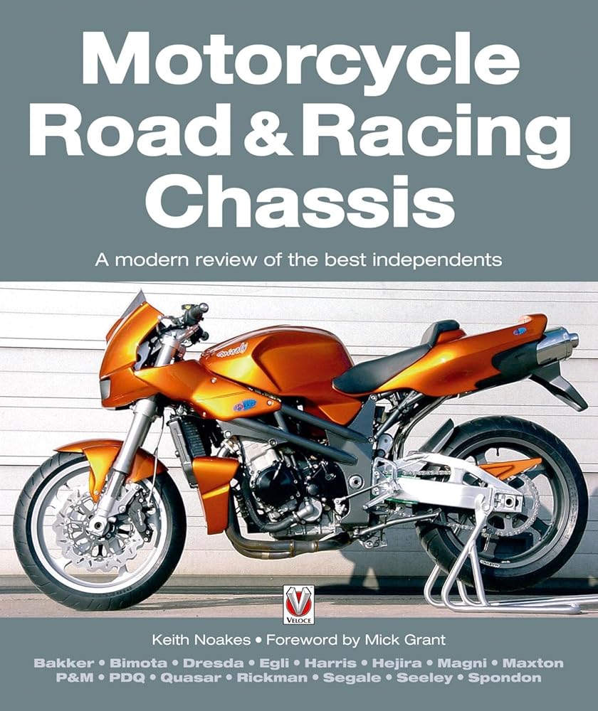 Motorcycle Road & Racing Chassis: A Modern Review of the Best Independents cover image