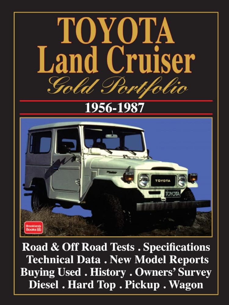 TOYOTA LAND CRUISER GOLD PORTFOLIO 1956-1987: Road Test Book cover image