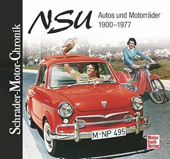 NSU: Autos und Motorräder 1900-1977 cover image