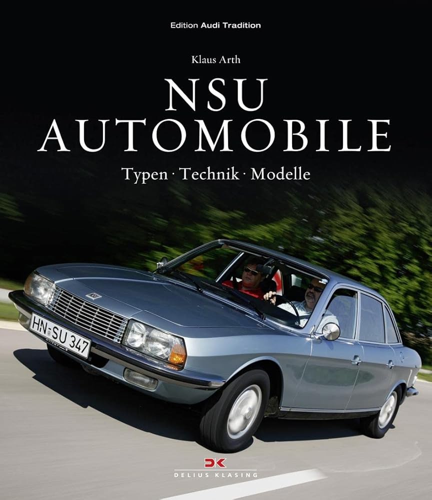 NSU-Automobile: Typen Technik Modelle (Edition Audi Tradition) cover image