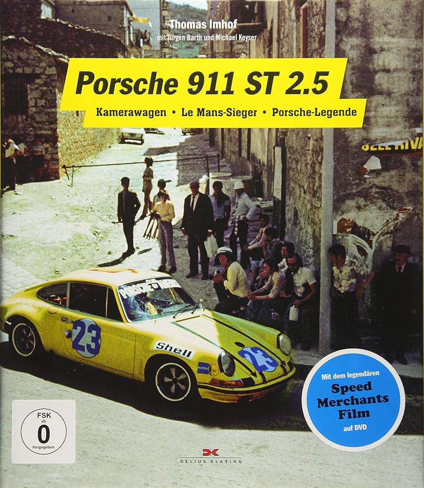 Porsche 911 ST 2.5: Kamerawagen – Le Mans-Sieger – Porsche-Legende. Zwei Leben einer Legende cover image