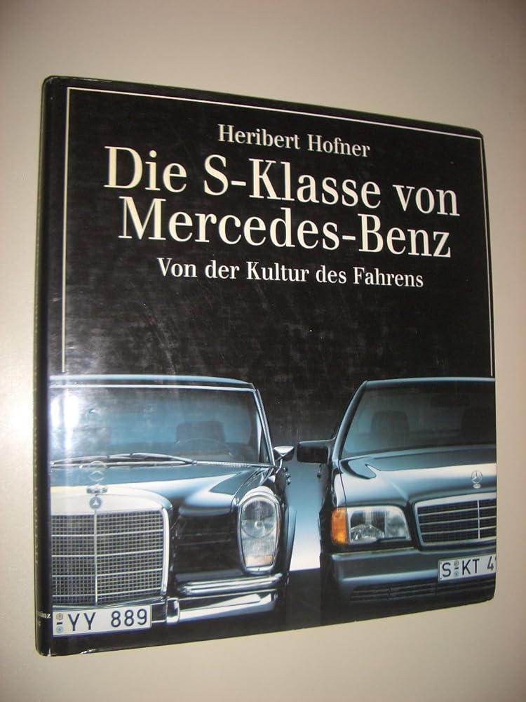 Die S-Klasse von Mercedes-Benz. Von der Kultur des Fahrens cover image