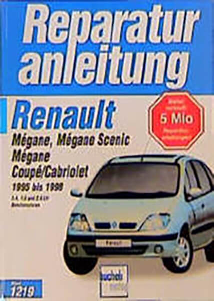 Renault Megane/ Megane Scenic und Megane Coupe/ Cabriolet - Reparaturbuch