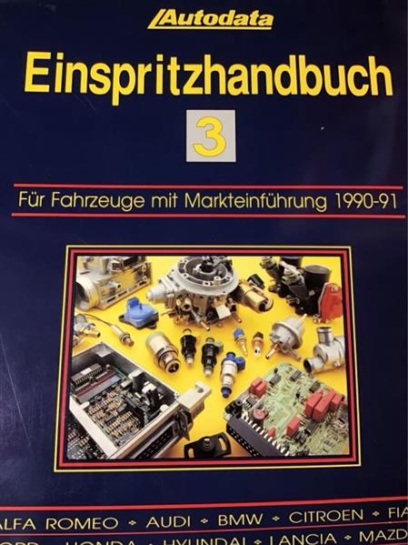 Autodata Einspritzhandbuch 3 - Für PkW mit Markteinführung 1990-1991