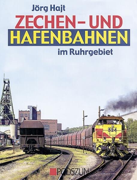 Zechen- und Hafenbahnen im Ruhrgebiet