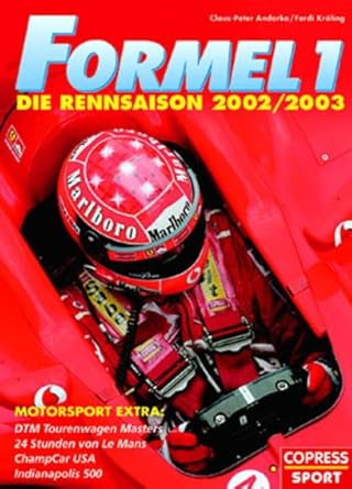 Formel 1: Die Rennsaison 2002/2003 - Mit Motorsport Extra: Champcar USA, Supertourenwagen, 24 Stunden von Le Mans cover image