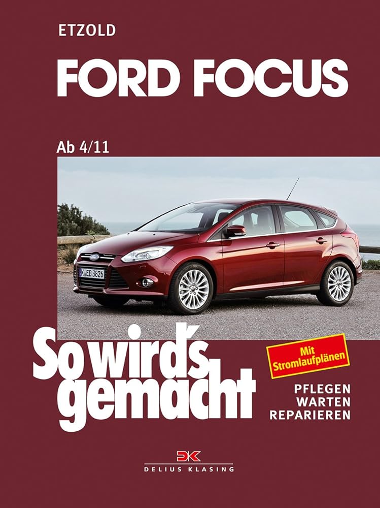 Ford Focus ab 4/11: So wird’s gemacht - Band 155: Benziner 100-250 PS, Diesel 95-163 PS. Mit Stromlaufplänen cover image