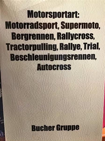 Motorsportart: Motorradsport, Supermoto, Bergrennen, Rallycross, Tractorpulling, Rallye, Trial, Beschleunigungsrennen, Autocross