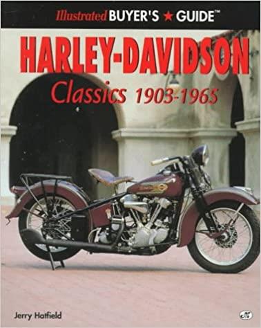 Illustrated Harley-Davidson Classics 1903-1965